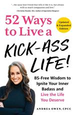 52 Ways to Live a Kick-Ass Life