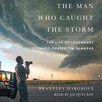 The Man Who Caught the Storm