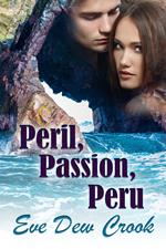 Peril, Passion, Peru