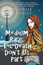 Medium Rare: 'Til Death Don't Us Part