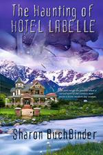 The Haunting of Hotel LaBelle