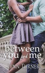 Between You and Me