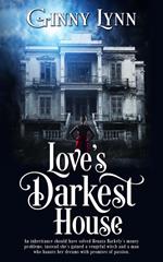 Love's Darkest House