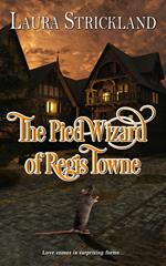 The Pied Wizard of Regis Towne