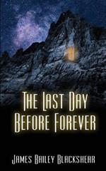The Last Day Before Forever