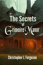 The Secrets of Grimoire Manor