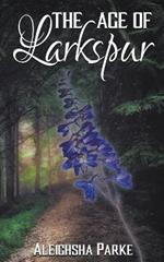 The Age of Larkspur