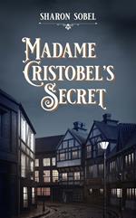 Madame Cristobel's Secret