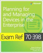 Exam Ref 70-398 Planning for and Managing Devices in the Enterprise