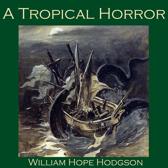 Tropical Horror, A