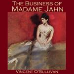 Business of Madame Jahn, The