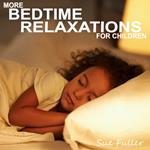 More Bedtime Relaxations for Children