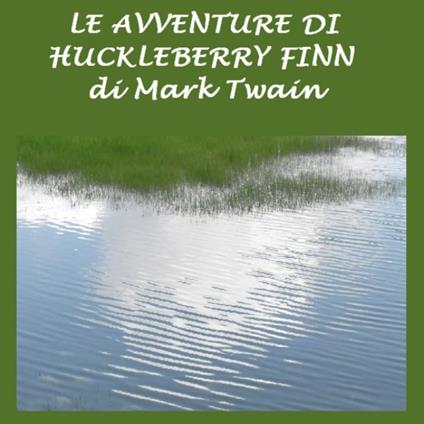 Avventure di Huckleberry Finn, Le