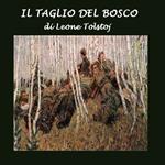 Taglio del bosco, Il