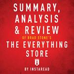 Summary, Analysis & Review of Brad Stone's The Everything Store