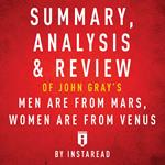 Summary, Analysis & Review of John Gray's Men are from Mars, Women are from Venus