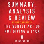 Summary, Analysis & Review of Mark Manson's The Subtle Art of Not Giving a F*ck