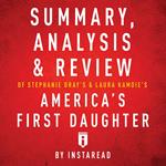 Summary, Analysis & Review of Stephanie Dray's and Laura Kamoie's America's First Daughter