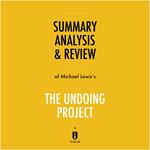 Summary, Analysis & Review of Michael Lewis's The Undoing Project by Instaread