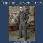 Influence Fails, The