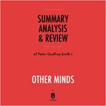 Summary, Analysis & Review of Peter Godfrey-Smith's Other Minds by Instaread