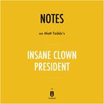 Notes on Matt Taibbi's Insane Clown President by Instaread
