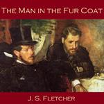 Man in the Fur Coat, The
