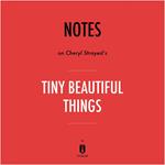 Notes on Cheryl Strayed's Tiny Beautiful Things by Instaread