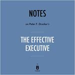 Notes on Peter F. Drucker's The Effective Executive by Instaread