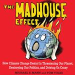 Madhouse Effect, The