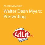 Interview With Walter Dean Myers on Pre-Writing, An