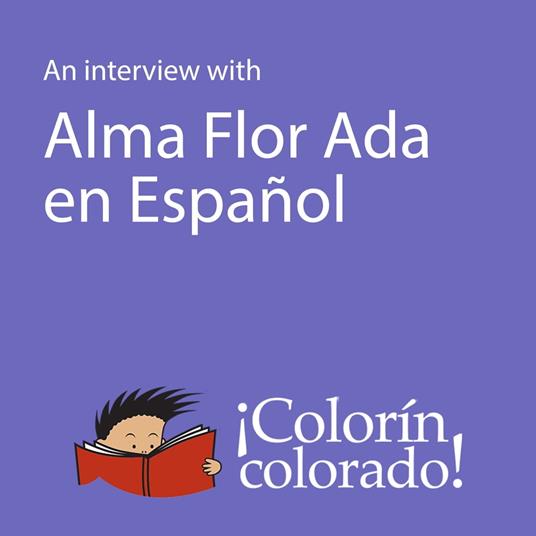 Interview With Alma Flor Ada, An