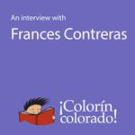 Interview With Frances Contreras, An