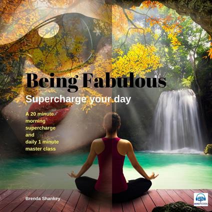 Being Fabulous - 1 of 3 Supercharge Your Day