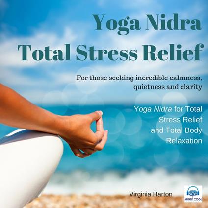 Yoga Nidra - Total Stress Relief & Relaxation