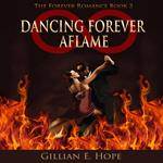 Dancing Forever Aflame