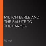 Milton Berle and the Salute to the Farmer