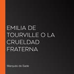 Emilia de Tourville o la crueldad fraterna