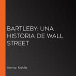 Bartleby: una historia de Wall Street