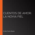 Cuentos de amor: La novia Fiel