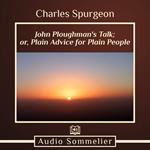 John Ploughman's Talk; or, Plain Advice for Plain People