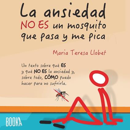 La ansiedad no es un mosquito que pasa y me pica