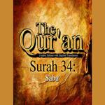 The Qur'an (Arabic Edition with English Translation) - Surah 34 - Saba'