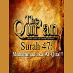 The Qur'an (Arabic Edition with English Translation) - Surah 47 - Muhammad aka Al-Qital