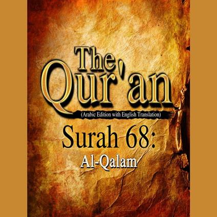 The Qur'an (Arabic Edition with English Translation) - Surah 68 - Al-Qalam