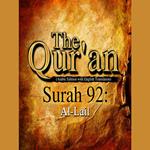 The Qur'an (Arabic Edition with English Translation) - Surah 92 - Al-Lail