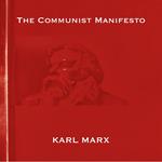 Communist Manifesto, The - Karl Marx