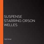 Suspense Starring Orson Welles