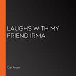 Laughs with My Friend Irma