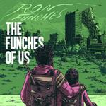 Funches of Us, The